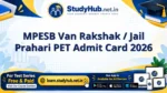 MPESB Van Rakshak / Jail Prahari PET Admit Card 2026