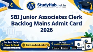StudyHUB – Free Open Educational Resources SBI Junior Associates Clerk Backlog Mains Admit Card 2026