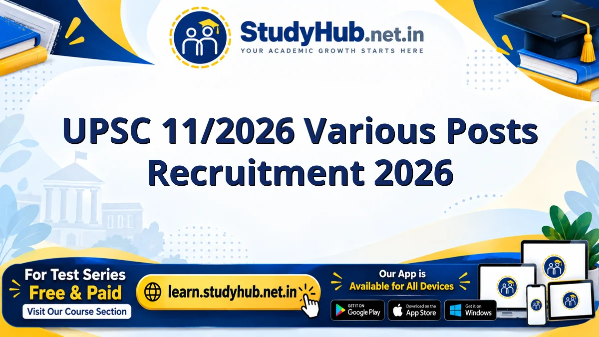 UPSC 11/2026 Various Posts Online Form 2026 – Last Date Today UPSC 11/2026 Various Posts Recruitment 2026