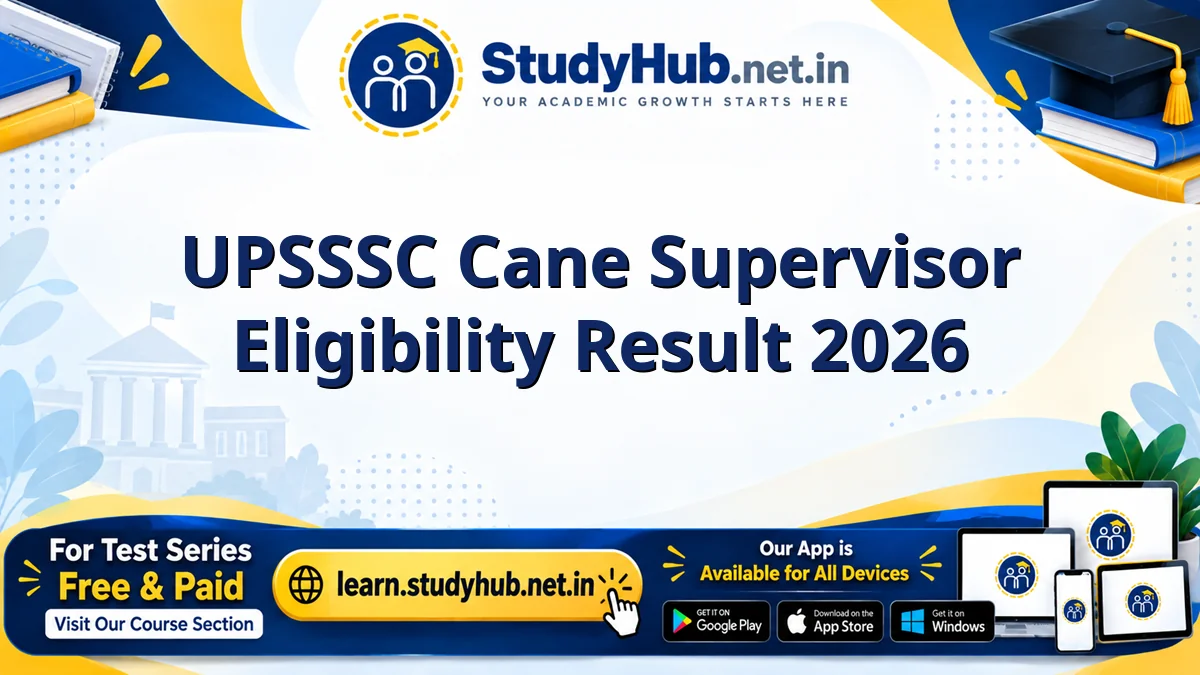 UPSSSC Cane Supervisor Eligibility Result 2026 UPSSSC Cane Supervisor Eligibility Result 2026